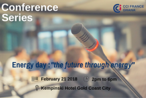 CHAMBER OF COMMERCE & INDUSTRY FRANCE GHANA (CCIFG) ENERGY DAY